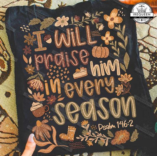 Praise Him in Every Season Top