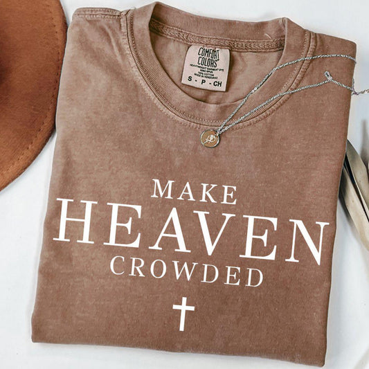 Make Heaven Crowded Top
