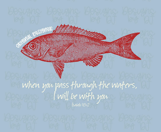 Fish Pass Through the Waters Shirt