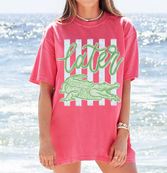 Later Gator Shirt